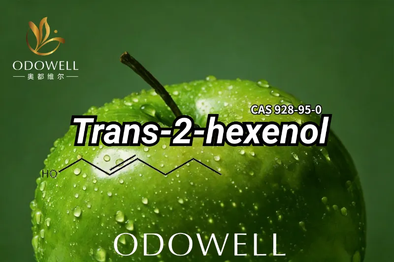 ODOWELL ট্রান্স-2-হেক্সেনল উপস্থাপন করেছে: আধুনিক সুগন্ধি ডিজাইনের জন্য তাজা ফল-সবুজ উপাদান