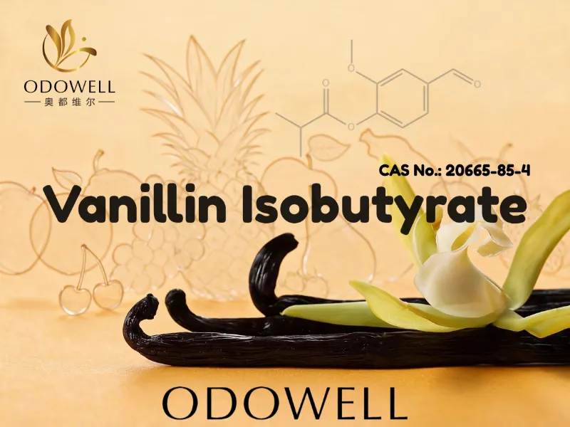 ODOWELL মিষ্টি, ক্রিমি এবং গুরম্যান্ড সুগন্ধি অ্যাপ্লিকেশনের জন্য ভ্যানিলিন আইসোবুটিরেটের সুপারিশ করে